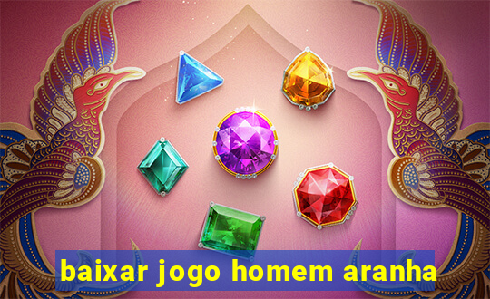 baixar jogo homem aranha